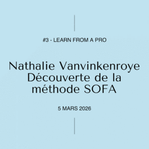 Nathalie Vanvinkenroye - Découverte de la méthode SOFA